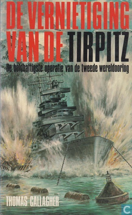 Gallagher, Thomas - De vernietiging van de Tirpitz