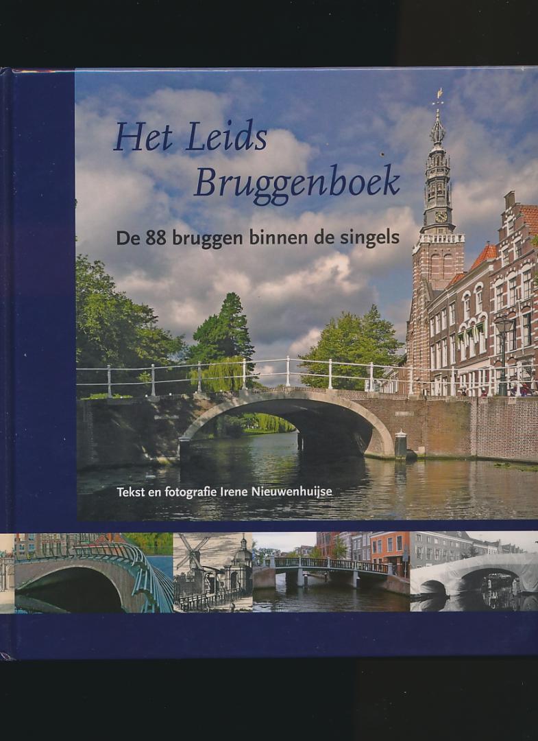 Nieuwenhuijse Irene - Het Leids Bruggenboek. De 88 bruggen binnen de singels