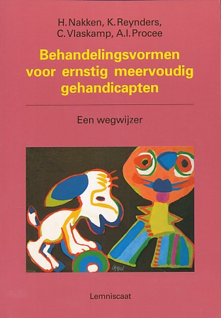 Nakken, H. / Reynders, K. / Vlaskamp, C. / Procee, A.I. - Behandelingsvormen voor ernstig meervoudig gehandicapten. Een wegwijzer.