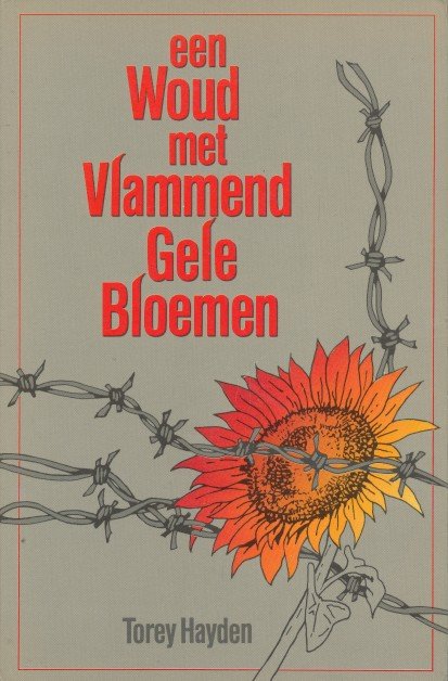 Hayden. Torey - Een woud met vlammend gele bloemen. Een roman over de tweede generatie slachtoffers van de Holocaust.