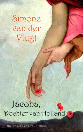 Vlugt, Simone van der - Jacoba, Dochter van Holland