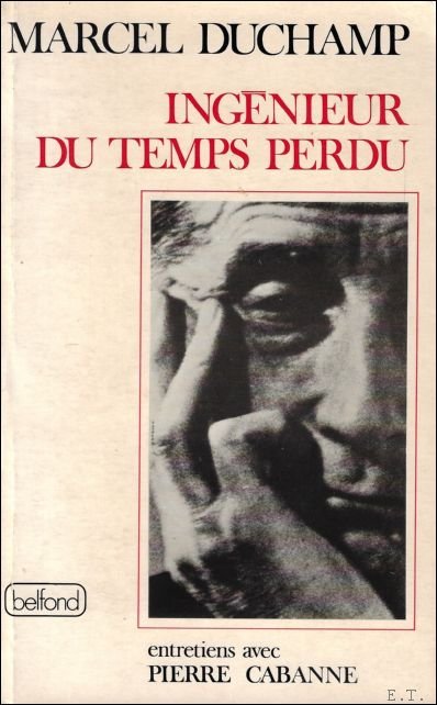 Duchamp  Marcel ;  Pierre Cabanne - Ingenieur Du Temps Perdu