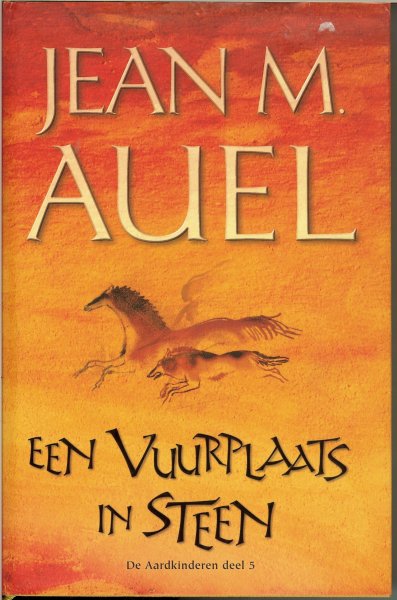 Auel, Jean M  .. vertaling Henny van Gulik en Ingrid Toth  .. Omslagontwerp : Myosotis  Reclame Studio - Een vuurplaats in steen .. De Aardkinderen deel 5 .. FF Ontspannen  Lees plezier voor Uuuuuuuuuuuuuuuuuren ... echt een dikke pil