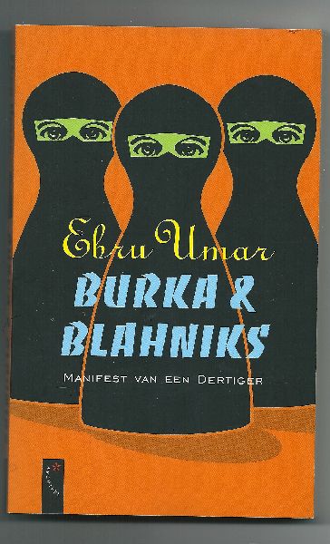 Umar, Ebru - Burka & Blahniks Manifest van een dertiger