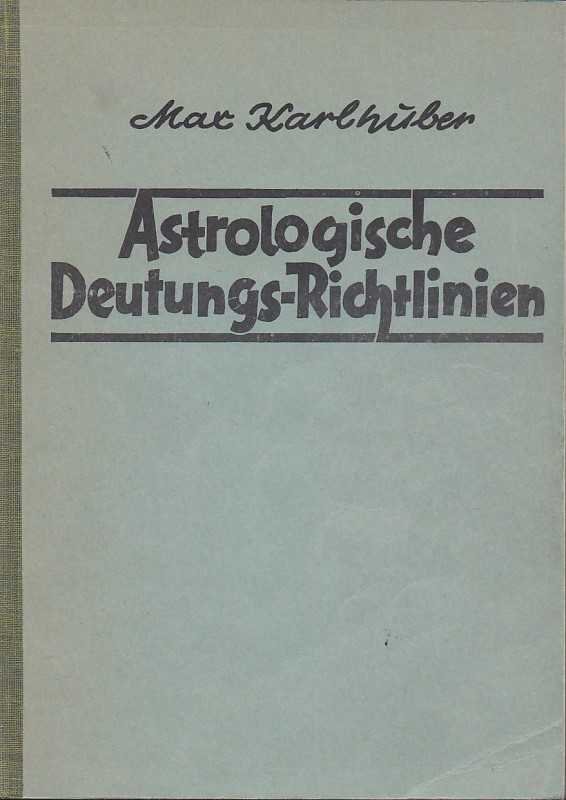 Karlhüber, Max - Astrologische Deutungs-Richtlinien