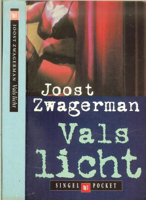 Zwagerman, Joost . Omslagontwerp Ron van Roon  Omslagfoto Klaas Koppe - Vals Licht