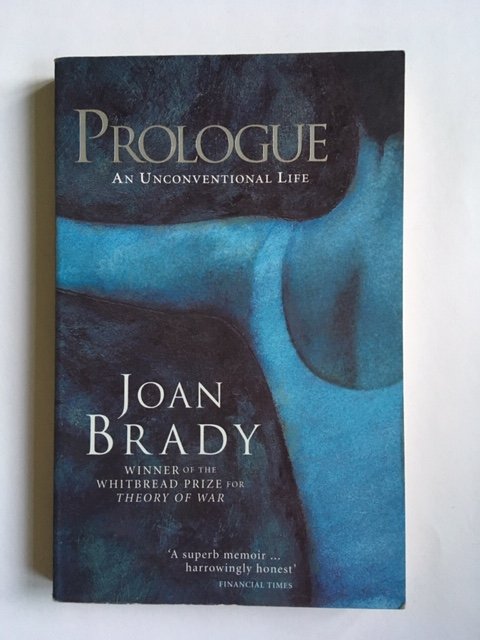 Brady, Joan - Prologue; An unconventional life