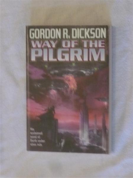 Dickson, Gordon R. - Way of the Pilgrim