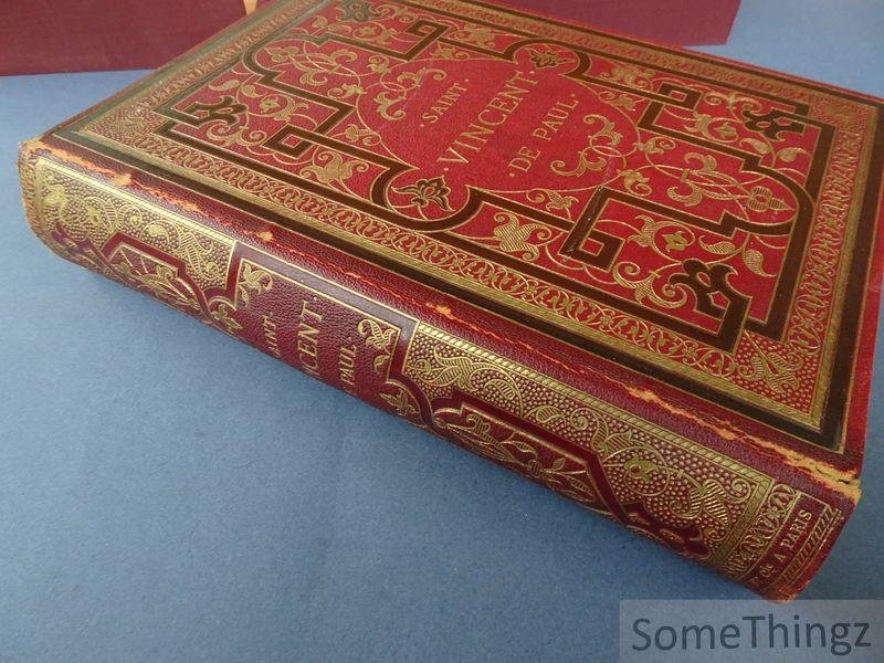 Arthur Loth. - Saint Vincent de Paul et sa mission sociale. Introduction par Louis Veuillot. Appendices par Ad. Baudon, P.B. et L.B., E. Cartier et Auguste Roussel.