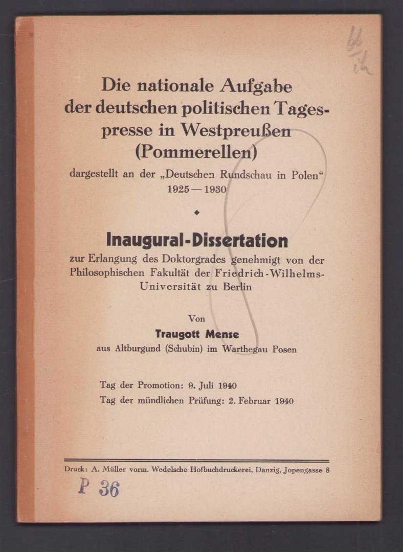 Mense, Traugott - Die nationale Aufgabe der deutschen politischen Tagespresse in Westpreu�en (Pommerellen) dargestellt an der Deutschen Rundschau in Polen 1925-1930