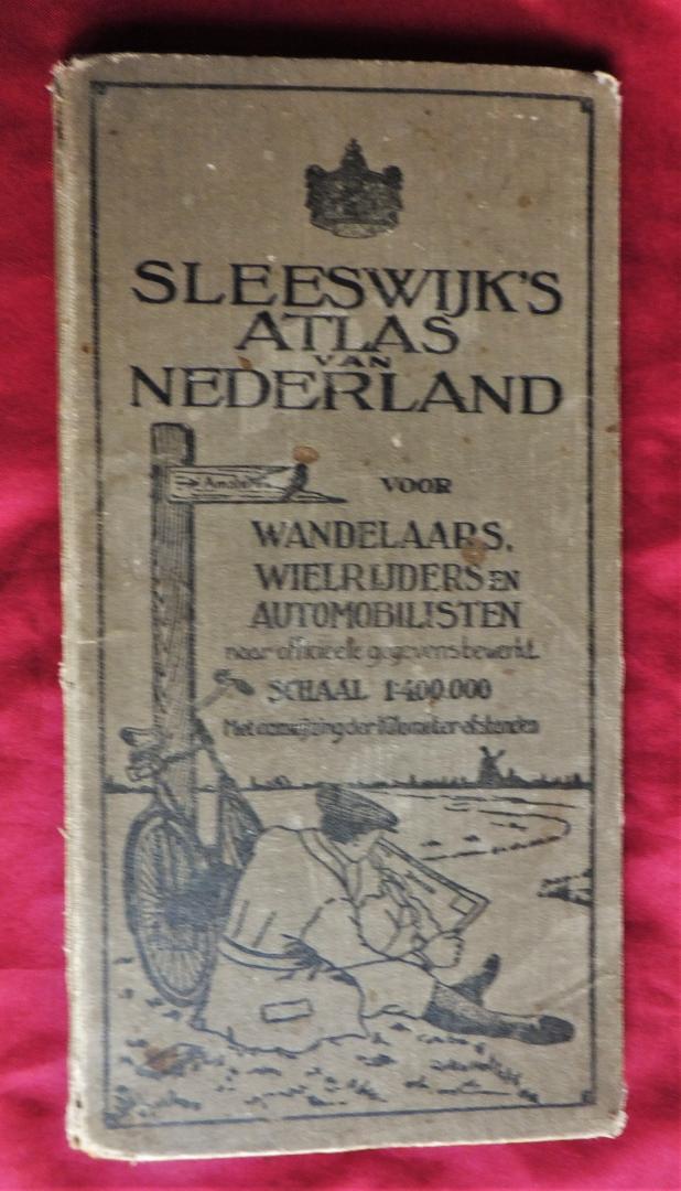 Diverse auteurs - Sleeswijk's Atlas van Nederland voor wandelaars, wielrijders en automobilisten - naar officieele gegevens bewerkt Schaal 1:400.000[1.dr]