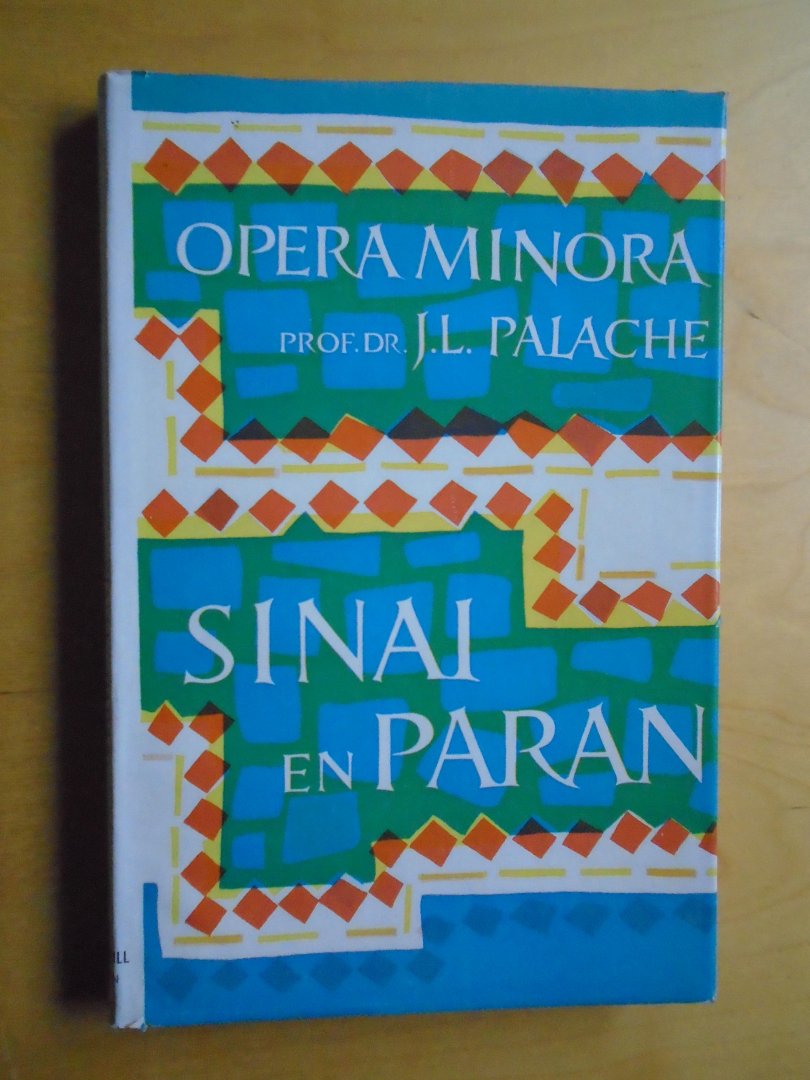 Palache, J.L. - Sinai en Paran. Opera Minora
