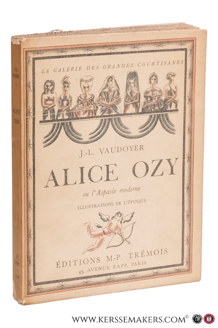 Vaudoyer, J. L. - Alice Ozy ou l'Aspasie moderne. Illustrations de l'époque.
