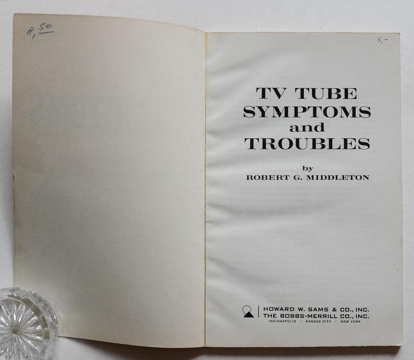 Middleton, Robert Gordon - TV tube symptoms & troubles