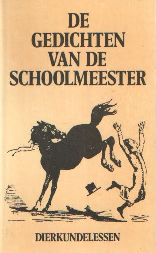 HEYNEN, F.J.P (BEWERKING) - De gedichten van de Schoolmeester, dierkundelessen