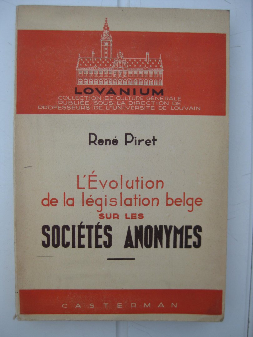 Piret, René - L'Évolution de la législation belge sur les sociétés anonymes.