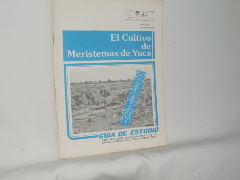 Roca, William M. et.al. - El Cultivo de Meristemas de Yuca. Guia de Estudio.