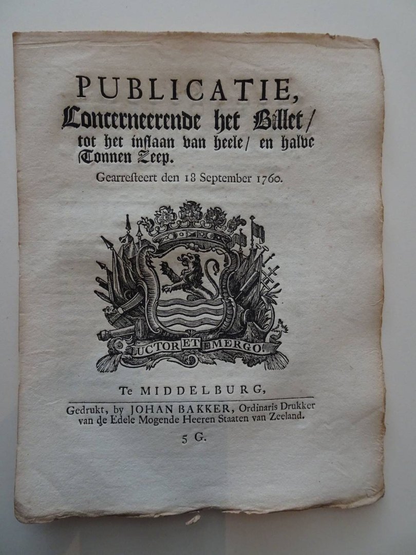  - Publicatie, Concerneerende het Billet/ tot het inslaan van heele/ en halve Tonnen Zeep. Gearresteert den 18 September 1760.