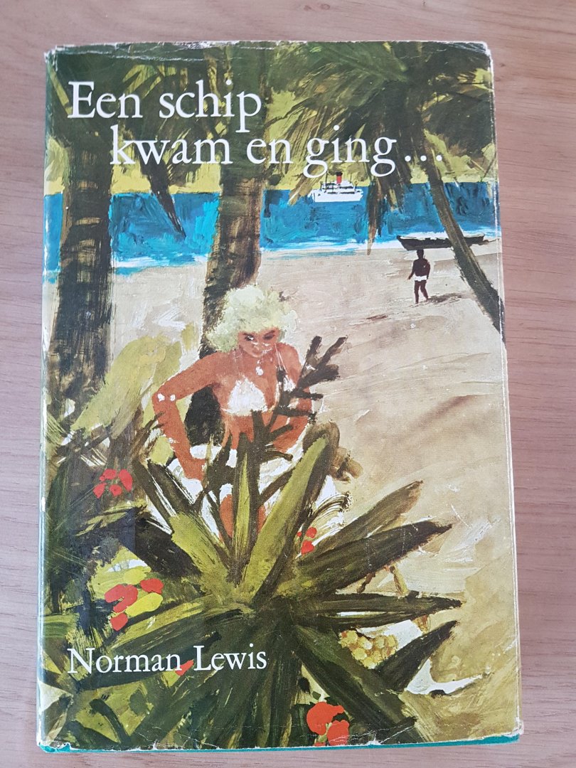 Lewis,Norman - Een schip kwam en ging