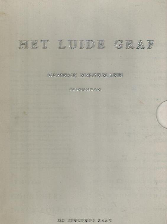 MOORMANN, GEORGE - Het luide graf