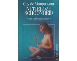 Guy de Maupassant - Nutteloze schoonheid