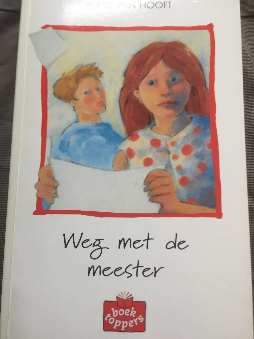 Hooft, M. van - Weg met de meester / druk 1