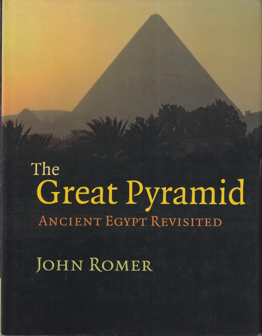 Romer, John - The Great Pyramid: Ancient Egypt Revisited
