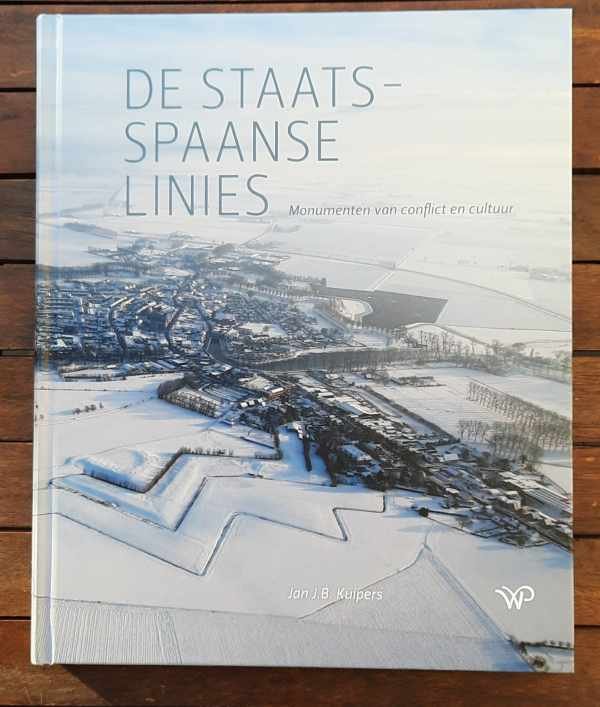 KUIPERS Jan, HALFWERK Winant - De Staats-Spaanse Linies - Monumenten van conflict en cultuur