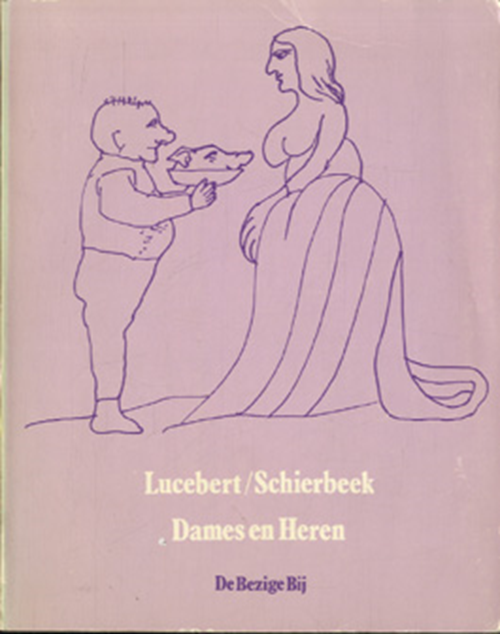 Bert Schierbeek (tekst) & Lucebert (tekeningen) & Ad Petersen (samenstelling) - Dames en Heren