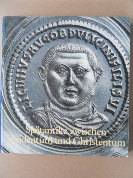 Garbsch, Jochen en Overbeck, Bernhard - Spätantike zwischen Heidentum und Christentum