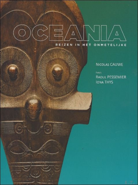 Nicolas Cauwe - Oceania  reizen in het onmetelijke.