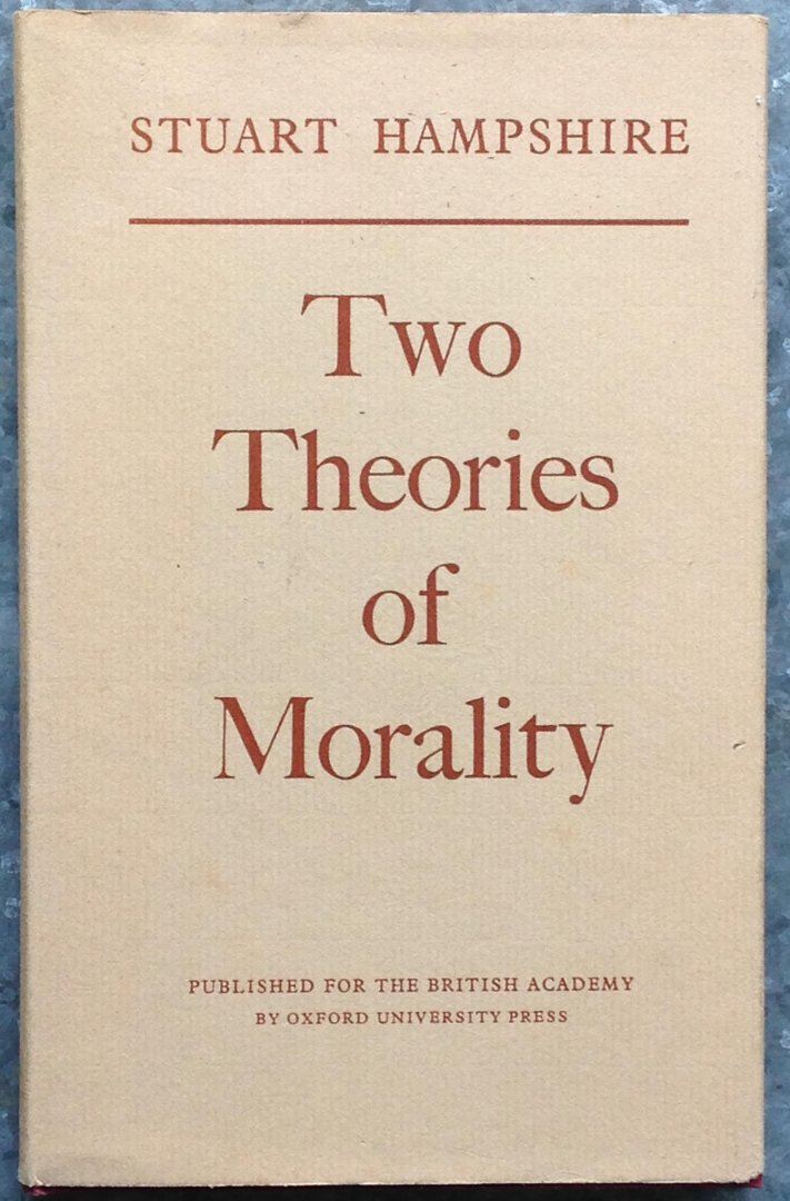 Hampshire, Stuart - Two Theories of Morality - Aristotle & Spinoza