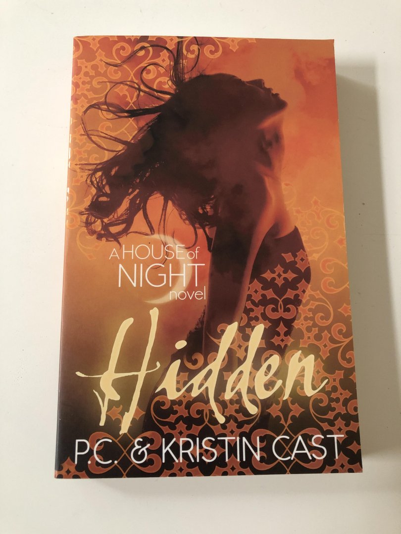 Kristin Cast, P. C. Cast - Hidden / A House of Night Novel