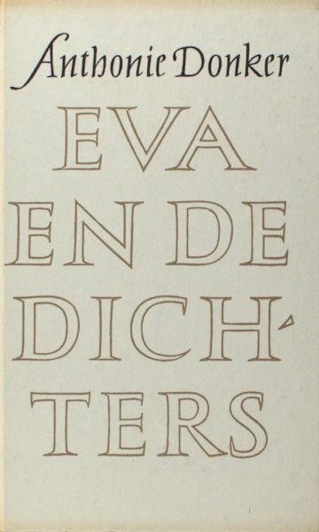 Donker, Anthonie. - Eva en de dichters.