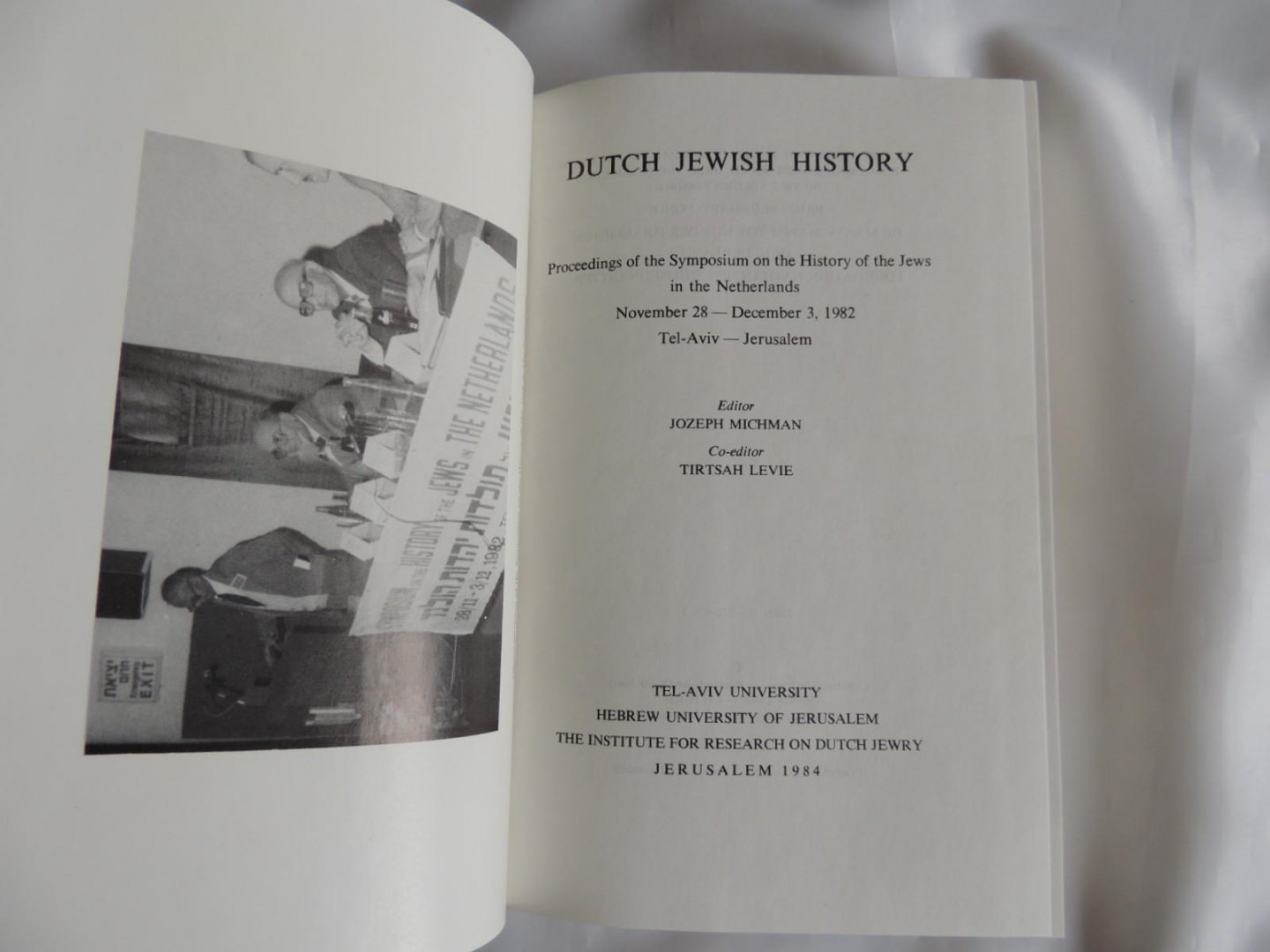 Michman, Jozeph,Tirtsah Levie. - Dutch Jewish history. COMPLETE SET OF 3 VOLS. Proceedings of the Symposia on the History of the Jews in the Netherlands. Volume 1: November 28-December 3, 1982. Vol.2: December 1986. Volume 3: November 1991