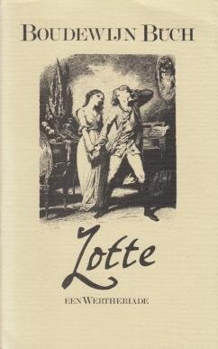 BÜCH, Boudewijn - Lotte. Een Wertheriade.