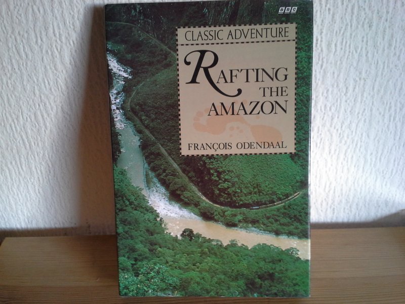FRANCOIS ODENDAAL - RAFTING THE AMAZON