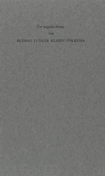 Fokkema. - Ter nagedachtenis van Redband Ludger Klazes Fokkema.