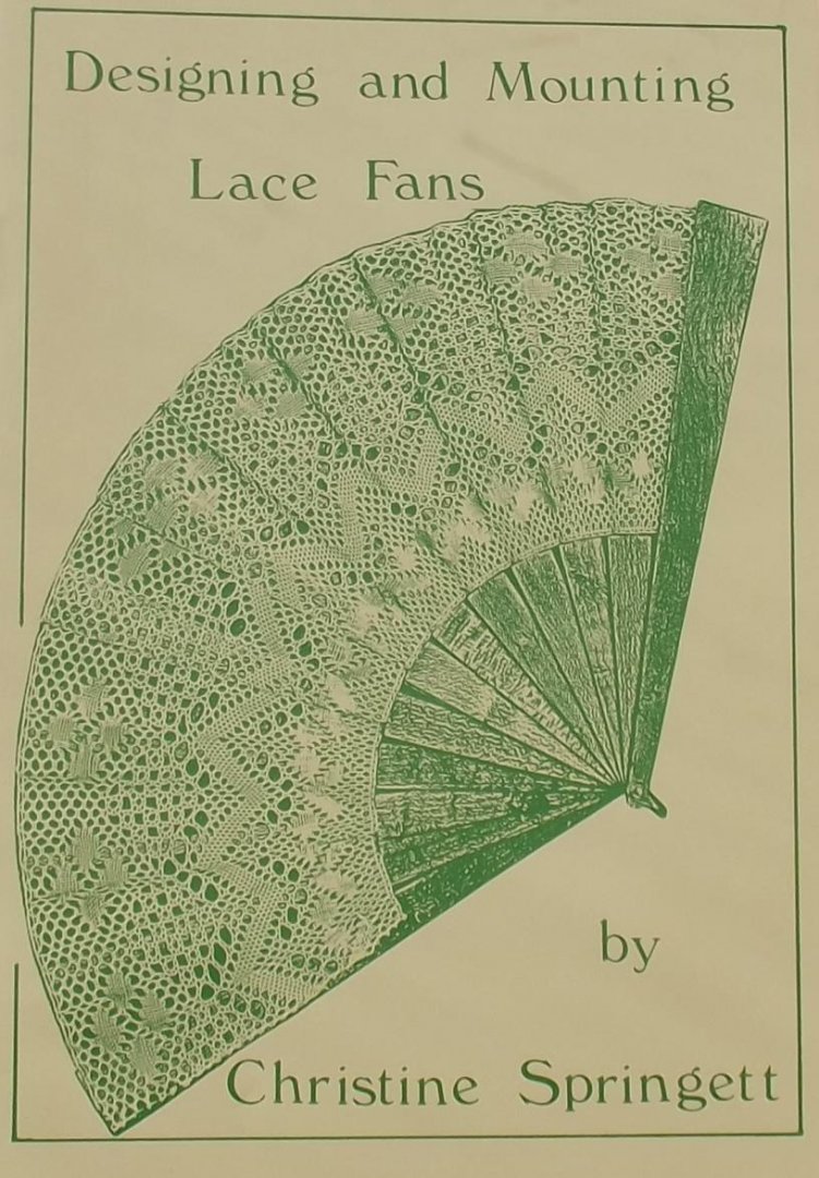 Christine Springett. - Designing and Mounting Lace Fans