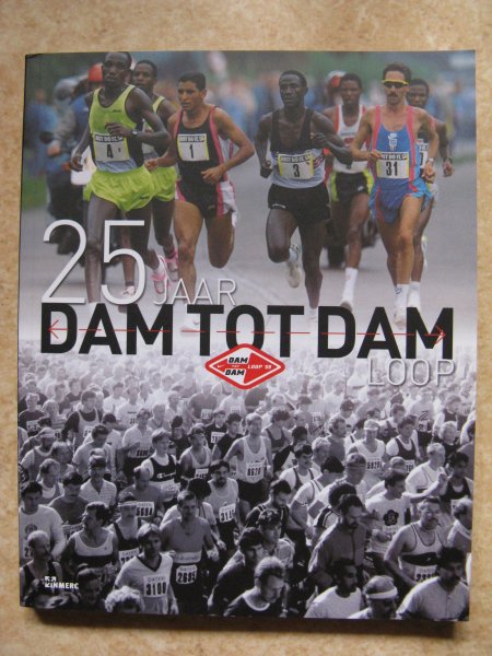 Lansbergen, Cees en Gerritsen, Martin - 25 jaar Dam tot Dam Loop