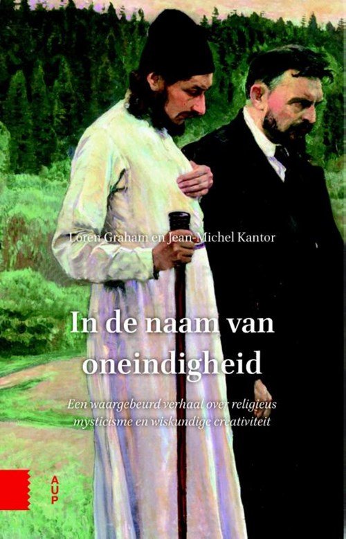 Loren Graham ; Jean-Michel Kantor - In de naam van oneindigheid