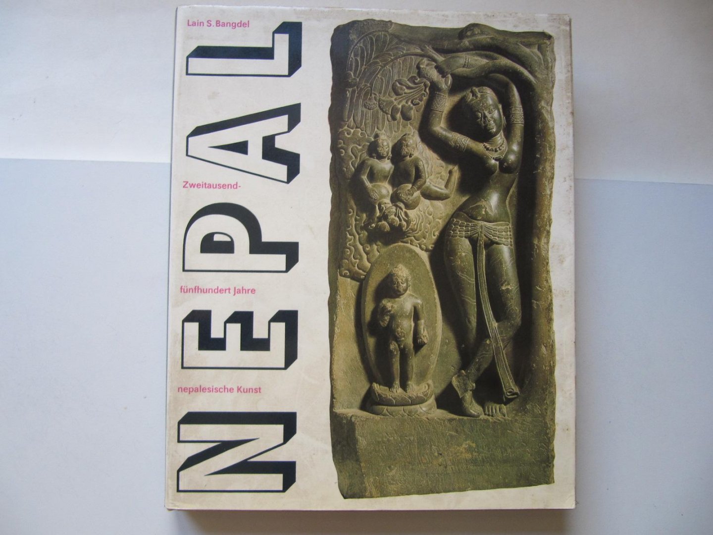 Lain S. Bangdel - Nepal - zweitausendfünfhundert Jahre nepalesische Kunst