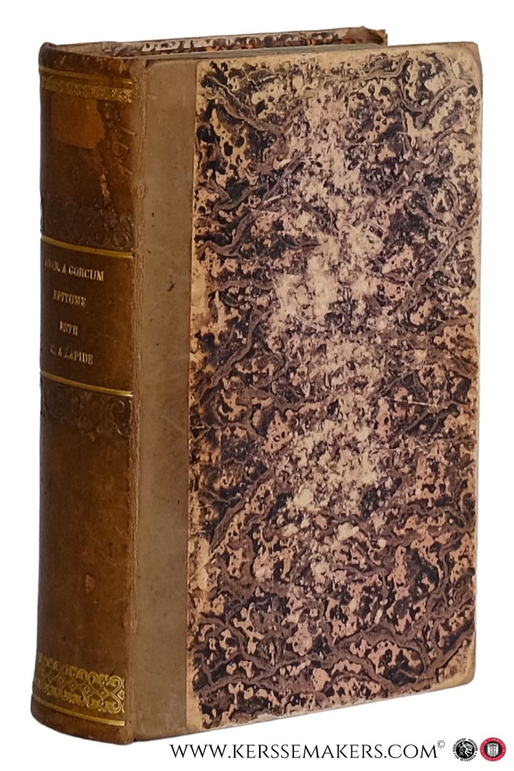 Lapide, Cornelius [ Corn. a Lapide ] / Joannem a Gorcum. - Epitome commentariorum Guilielmi Estius... et Corn. A Lapide... in omnes D. Pauli Epistolas, per Joannem A Gorcum Presbyterum, collecta. Editio Nova.
