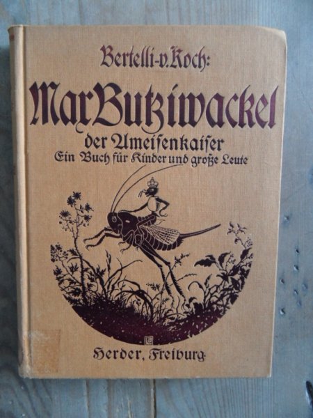 Bertelli, Luigi - Max Butziwackel, der Ameisenkaiser. Ein Buch für Kinder und große Leute
