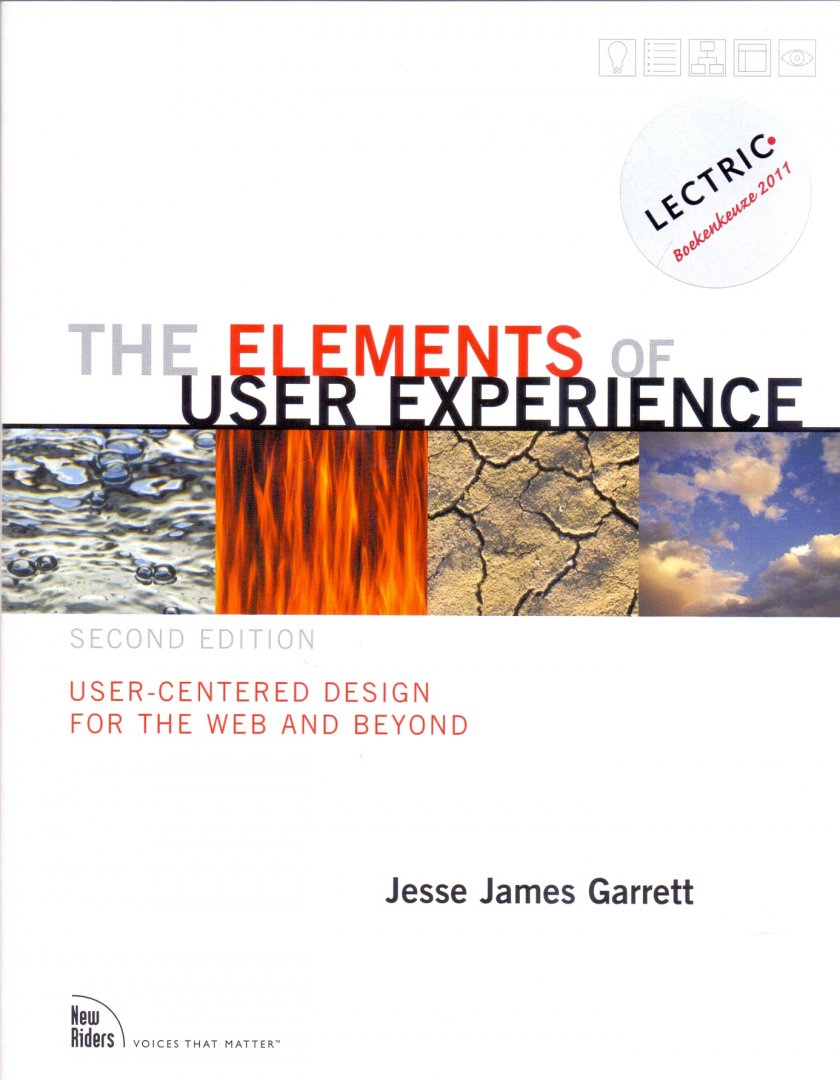 Garrett, Jesse James (ds1266) - The Elements of User Experience / User-Centered Design for the Web and Beyond