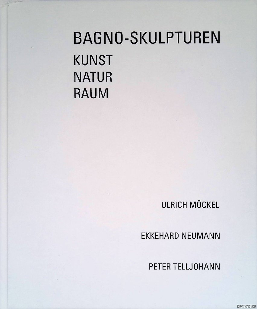 Brunsiek, Sigrun & Josef Spiegel - Bagno-Skulpturen - Kunst, Natur, Raum