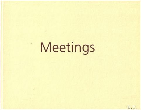 Paul Shambroom ; Bree Seeley - Meetings