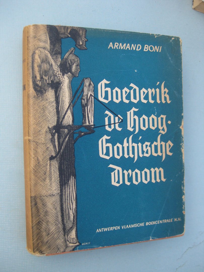 Boni, Armand - Goederik. De hoog-gothische droom.