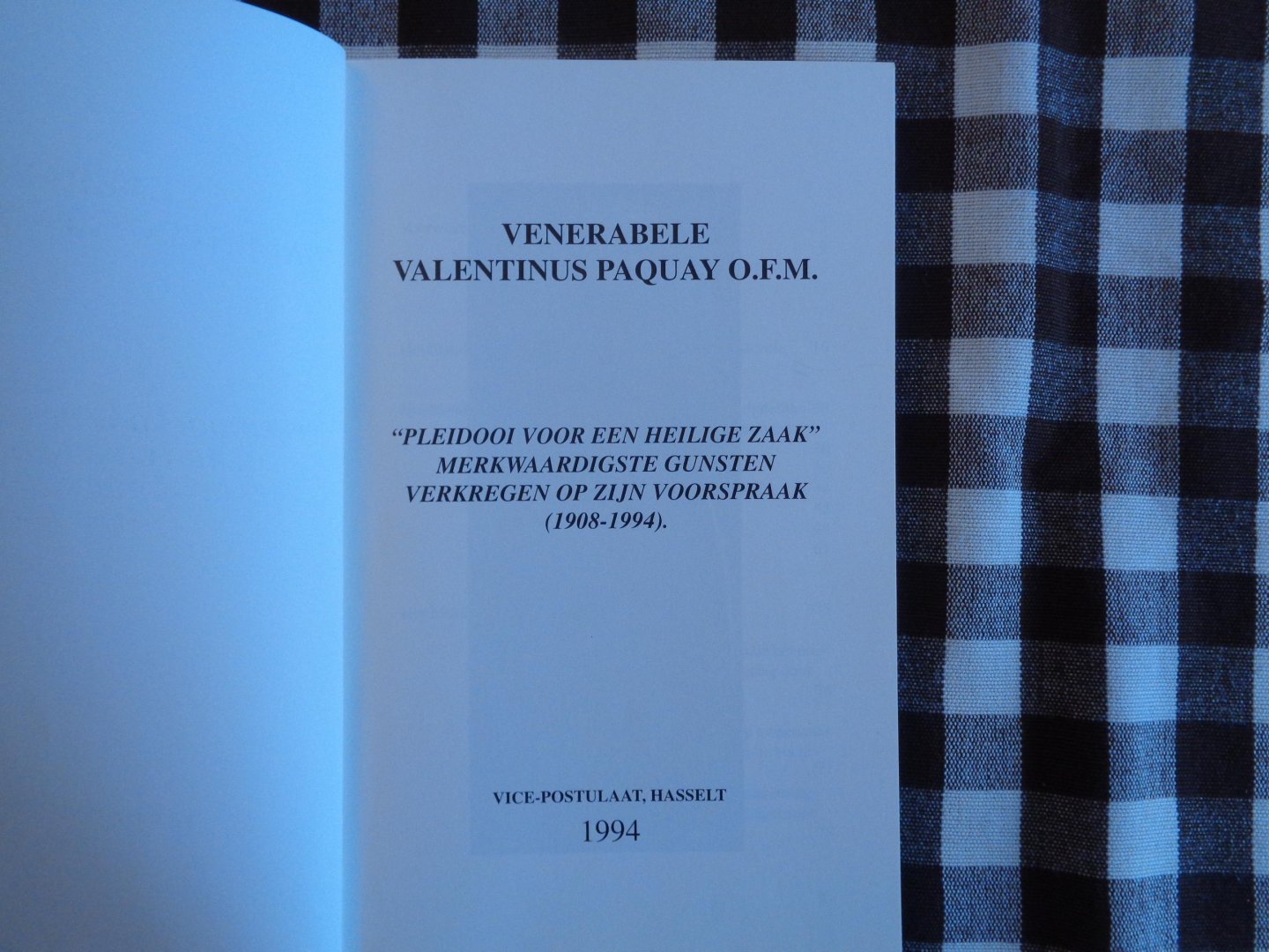 venereble p valentinus- p paquay o f m - verkregen gunsten  1905 -1994
