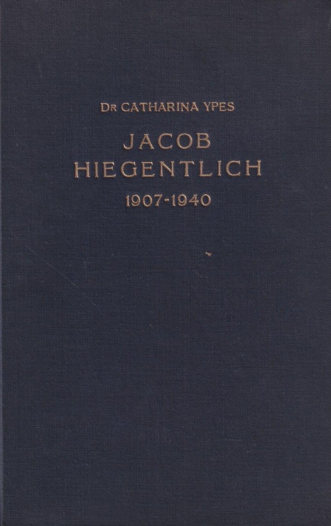 Hiegentlich, Jacob - Jacob Hiegentlich, 1907-1940: Een joods artist tussen twee oorlogen. Inleiding en bloemlezing uit zijn werk